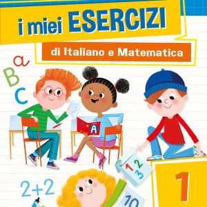 I miei esercizi di Italiano e Matematica – 1