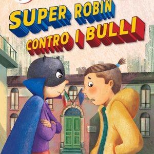 Super Robin contro i bulli