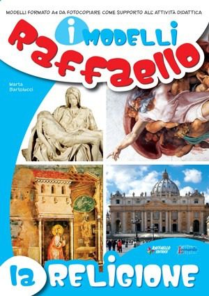 I Modelli Raffaello – La religione