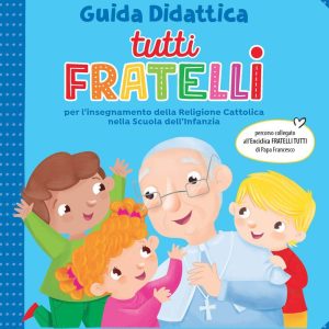 Tutti Fratelli – Guida didattica