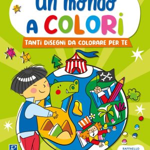 Un mondo a colori – I dinosauri, i pirati, il circo