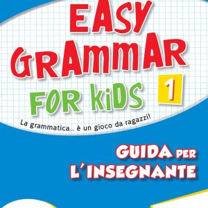 Easy Grammar for Kids – Guida per il docente