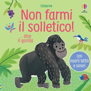 Non farmi il solletico dice il gorilla