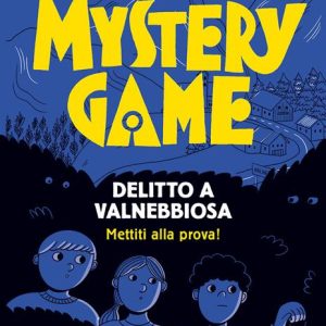 Mystery game. Delitto a valnebbiosa