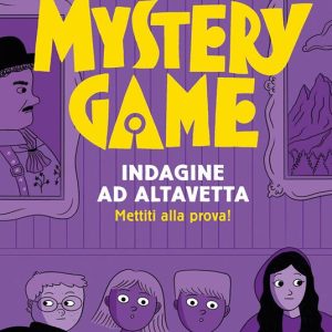 Mystery Game. Indagine ad Altavetta.