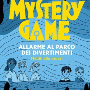 Mystery game. Allarme al parco dei divertimenti.