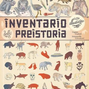 Inventario illustrato della preistoria