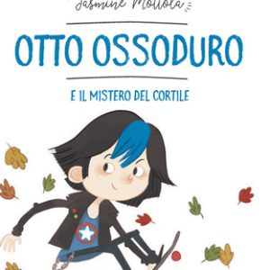 Otto Ossoduro e il mistero del cortile.