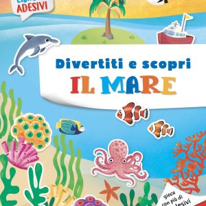 Divertiti e scopri – il Mare