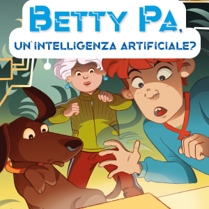 Betty Pa, un’intelligenza artificiale?