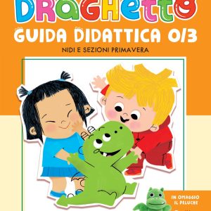 Draghetto – Guida didattica 0/3 anni