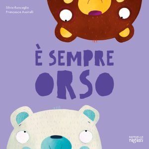 È sempre orso – Albo illustrato