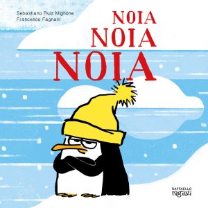 Noia Noia Noia – Albo illustrato