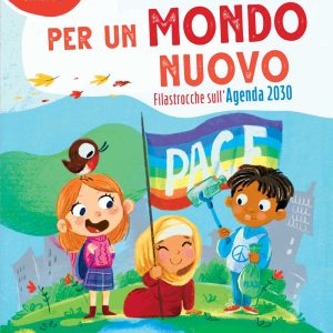 Per un mondo nuovo – Filastrocche sull’agenda 2030